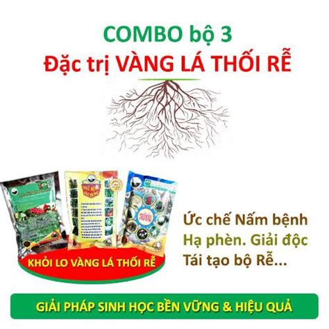 Bộ 3 Chế Phẩm Sinh Học đặc Trị Vàng Lá Thối Rễ