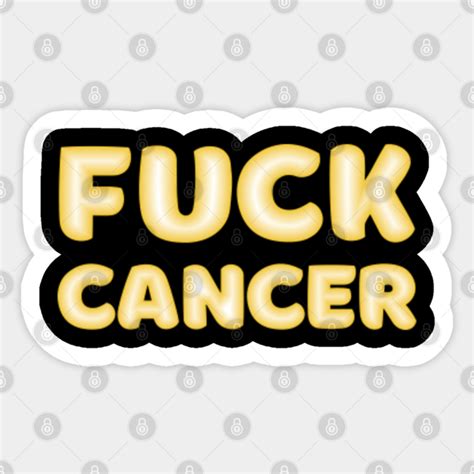 Fuck Cancer Cancer Awareness Sticker TeePublic