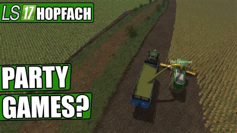 LS17 Hopfach 73 Party Games Landwirtschaft Simulator 17 YouTube