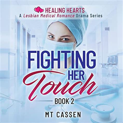 Amazon Fighting Her Touch A Lesbian Medical Romance Drama Healing Hearts Book