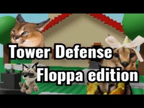 Roblox Tower Defense Floppa Edition YouTube