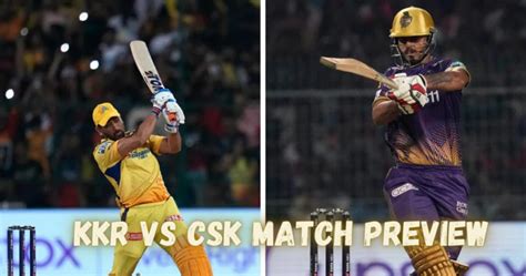 Kkr Vs Csk Today Match Prediction Player Stats Pitch Report And Who