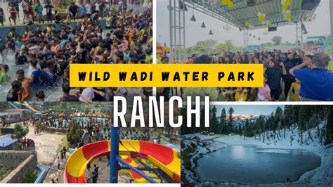 Wild Wadi Water Park Ranchi Full Vlog Of Ranchi Best Water Park Youtube