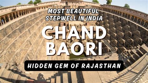 The Hidden Gem Chand Baori Stepwell Exploration YouTube