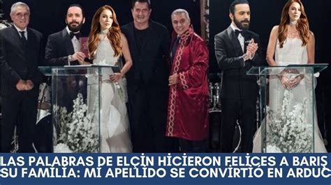 Las palabras de Elçin hicieron felices a Barış y su familia mi