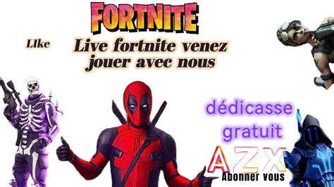 Live Fortnite Venez Jouer Avec Nous Youtube