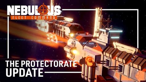 NEBULOUS Fleet Command The Protectorate Update Space RTS Tactical