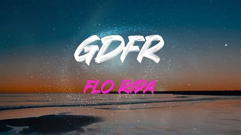 Flo Rida Gdfr Feat Sage The Gemini Lookas Lyrics It S Going