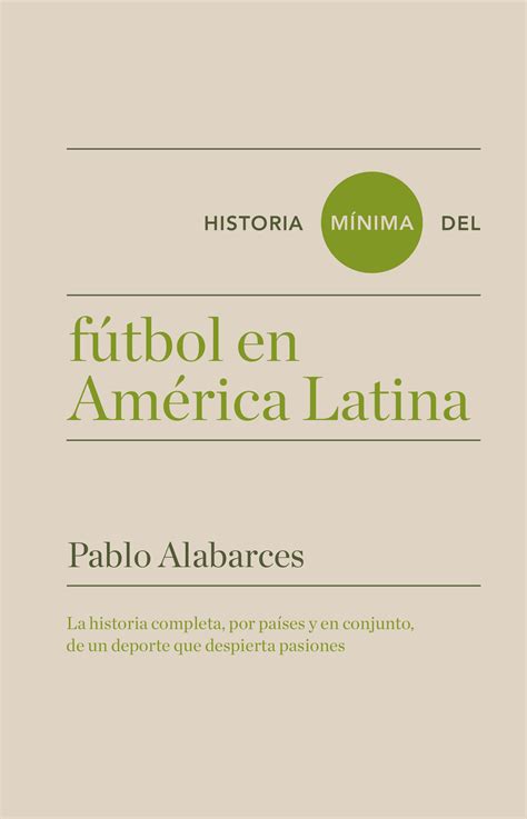 Historia mínima del fútbol en América Latina Librotea