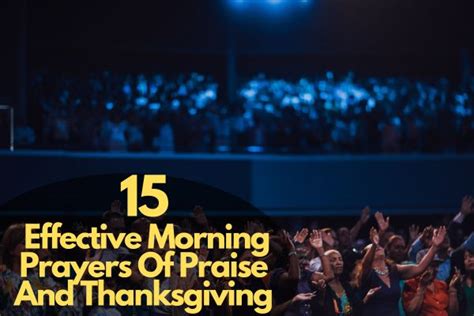 15 Effective Morning Prayers Of Praise And Thanksgiving