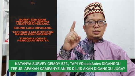 KATANYA SURVEY GEMOY 52 TAPI DESAKAnies DIGANGGU TERUS KAMPANYE