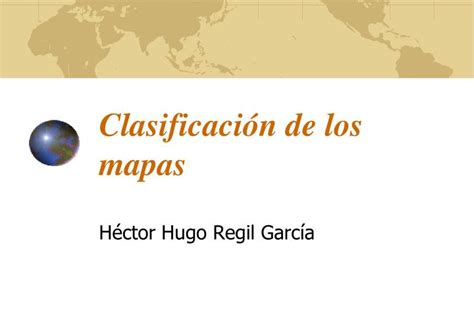 PPT Clasificación de los mapas PowerPoint Presentation free download