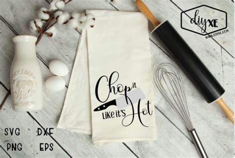 Chop It Like It S Hot Svg Graphic By Sheryl Holst Creative Fabrica