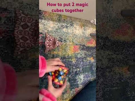 How To Put Changeable Magnetic Magic Cubes Together To Form A