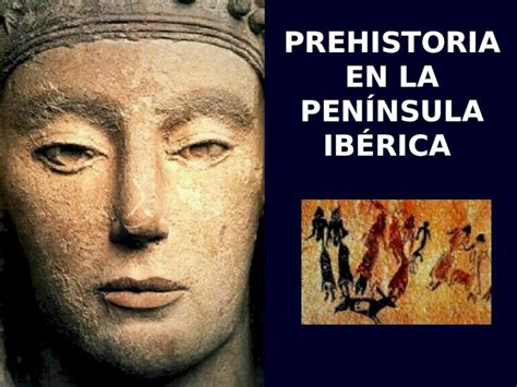 PPT 1 PREHISTORIA EN PENÍNSULA IBÉRICA DOKUMEN TIPS