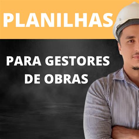 Planilhas Para Gestores De Obras T Cnicas E Planilhas De Medi O Para