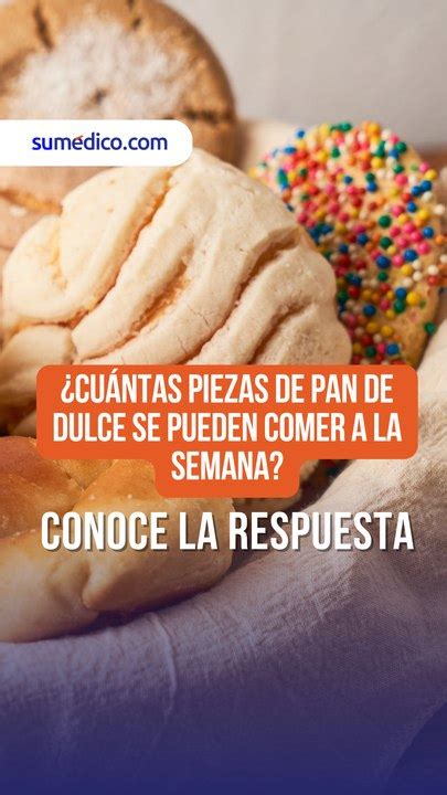 Cu Ntas Piezas De Pan De Dulce Se Pueden Comer A La Semana V Deo