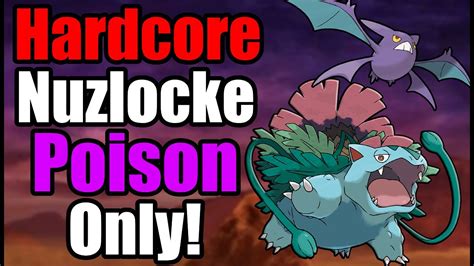 Pokémon Y Hardcore Nuzlocke Poison Type Pokémon Only No items No