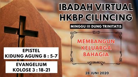 IBADAH VIRTUAL HKBP CILINCING 28 JUNI 2020 MINGGU III SETELAH