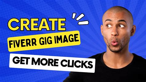 How To Create Effective Fiverr Gig Image And Increase Clicks In Just 2 Minutes September 2022