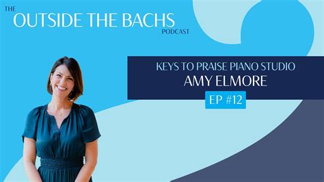 Keys To Praise Amy Elmore Kelly Riordan Youtube