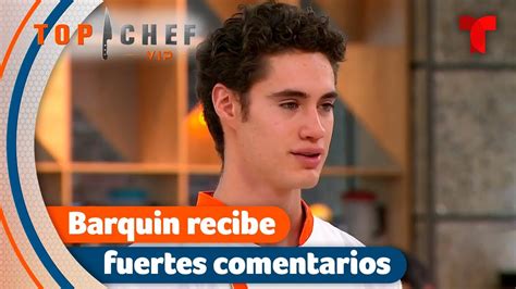 El Plato De Barquin No Le Gusta Al Chef Juan Manuel Top Chef Vip