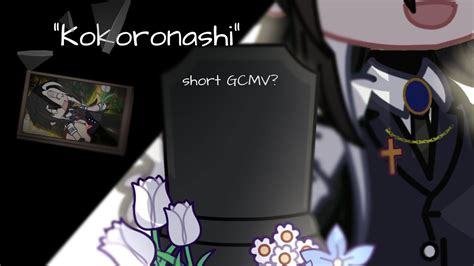 Kokoronashi Short Gcmv Ft Ocs ⚠️tw Grave ⚠️ Youtube