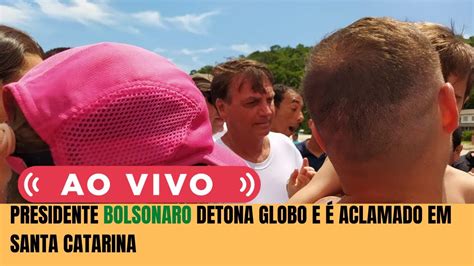 Ao Vivo Presidente Bolsonaro Aclamado Por Apoiadores Em Praia Grande