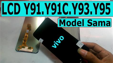 Cara Mudah Ganti Lcd Vivo Y C Y Y Y Caranya Dan Model Lcd Nya