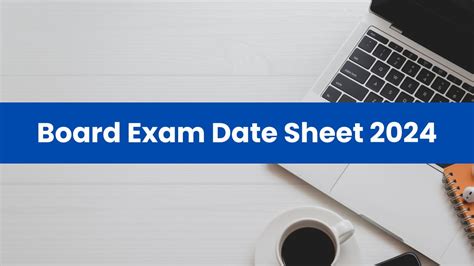 Board Date Sheet 2024 Live Updates Get Cbse Icse Up Board Bseb