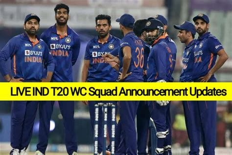 As It Happened India Squad Updates For T20 World Cup 2022 Australia