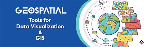 13 Geospatial Tools for GIS, Mapping & Data Visualization