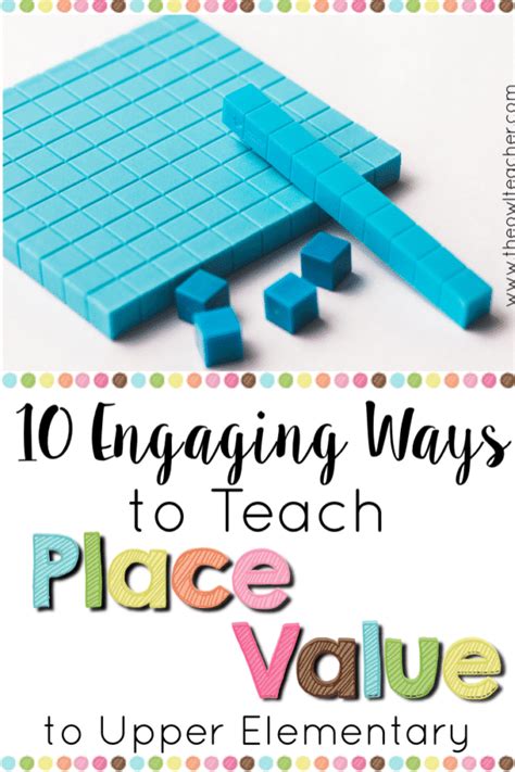 10 Engaging Ways To Teach Place Value To Upper Elementary Upper Elementary Math Elementary