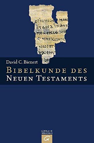 Bibelkunde Des Neuen Testaments By David C Bienert Goodreads