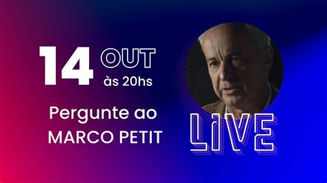 Live Especial Pergunte Ao Marco Petit Youtube