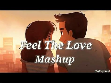 Feel The Love Mashup Viper Mashup Atif Aslam Jaan Ban Gaye Pehli