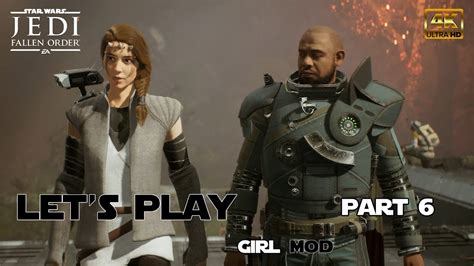 Jedi Fallen Order PC MOD Gal Kestis Let S Play Part 6 YouTube