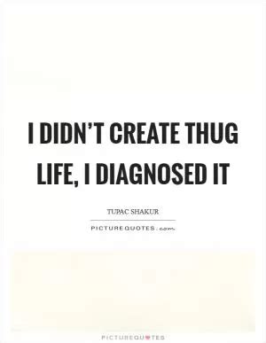 Thug Life Quotes Thug Life Sayings Thug Life Picture Quotes