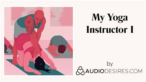 My Yoga Instructor Erotic Audio Porn For Women Sexy Asmr Massage Massage Porn XHamster
