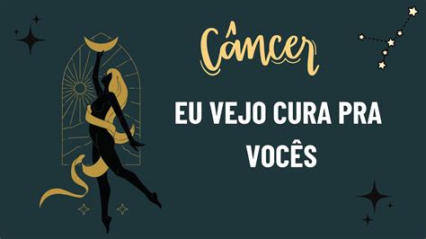 C Ncereu Vejo Cura Prta Voc S Sexta Feira Horoscopo Signos Cancer