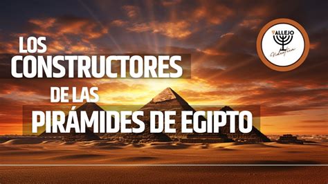 Reunión De Sábado Por La Tarde Los Constructores De Las Pirámides De Egipto Youtube