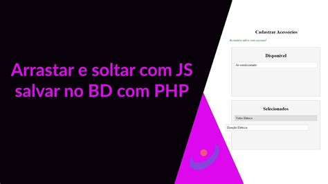 Como Criar Arrastar E Soltar JavaScript E Salvar No Banco De Dados