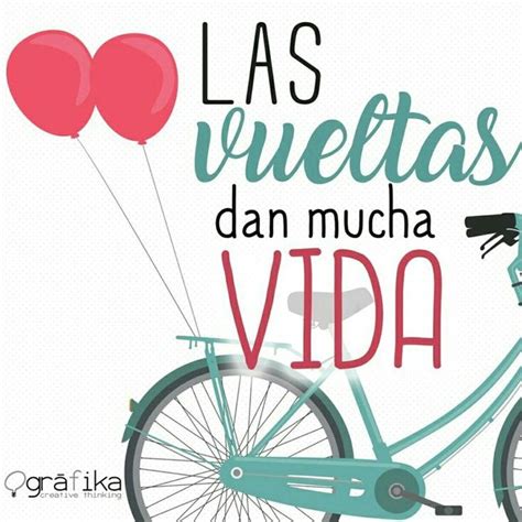 La Vida Da Muchas Vueltas Y Frases Bonitas Vida Frases