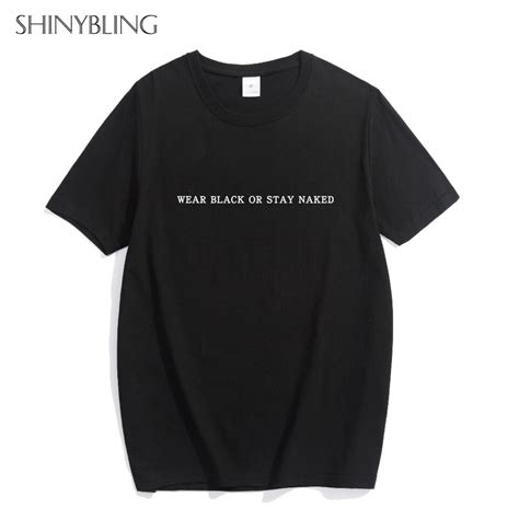 Shinybling Wear Black Or Stay Naked T Shirt Funny Harajuku Tumblr