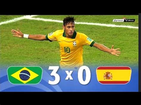 Brasil X Espanha Final Copa Das Confedera Es Gols E