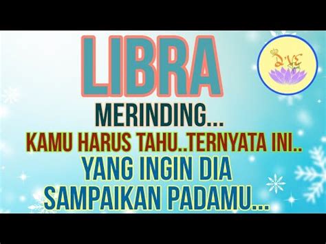 ZODIAK LIBRA TERNYATA DIA INGIN KAMU TAHU HAL INI Zodiak Tarot