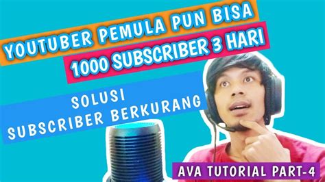 Tutorial Youtuber Pemula Cara Cepat Menambah Subscriber Youtube