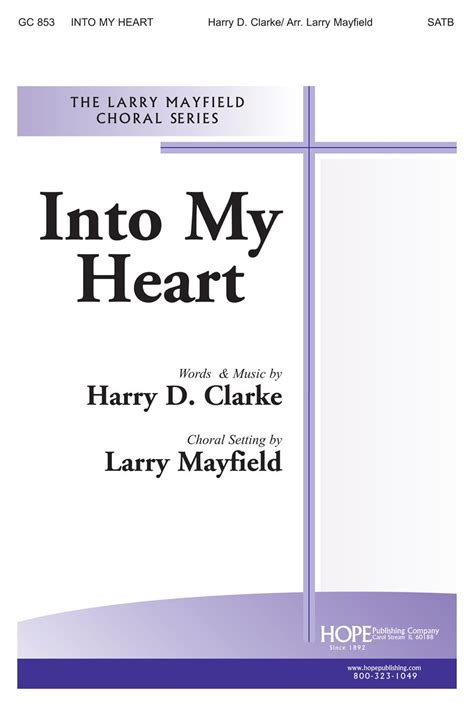 Into My Heart Mf Satb Hope Publishing Company