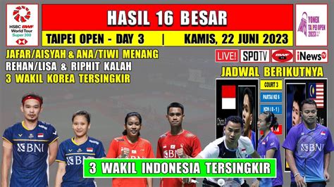 Hasil Taipe Open 2023 Hari Ini Day 3 R16 ANA TIWI JAFAR AISYAH