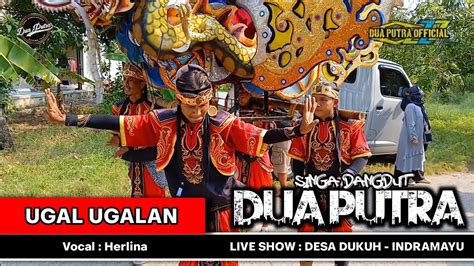 Ugal Ugalan Voc Herlina Dua Putra Live Show Desa Dukuh